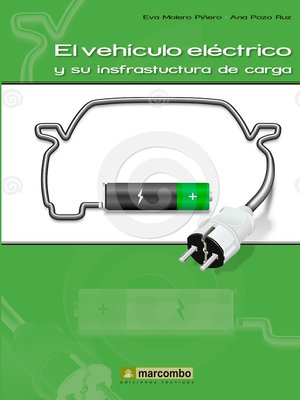 cover image of El vehículo eléctrico y su infraestructura de carga